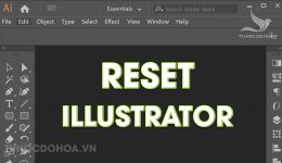 Cách Reset phần mềm illustrator khôi phục cài đặt mặc định